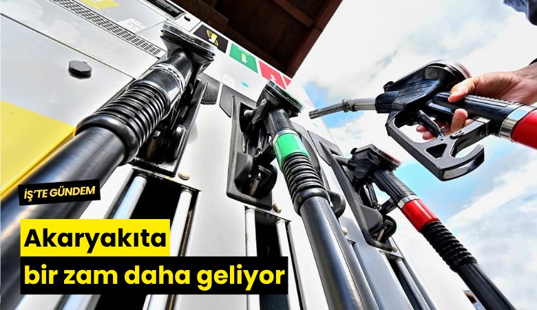 Akaryakıta bir zam daha geliyor