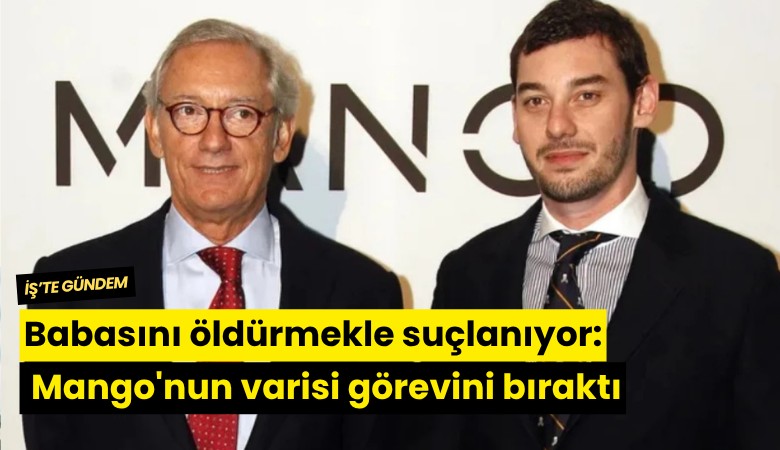 Babasını öldürmekle suçlanıyor: Mango'nun varisi görevini bıraktı