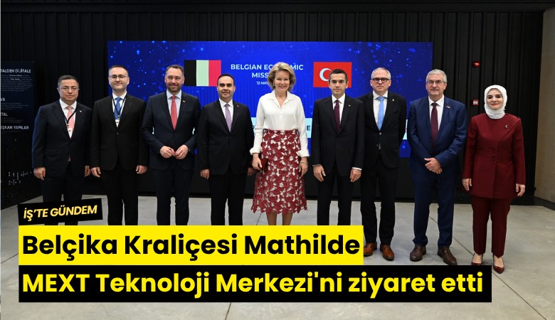 Belçika Kraliçesi Mathilde MEXT Teknoloji Merkezi'ni ziyaret etti: İki önemli iş birliği anlaşması imzalandı