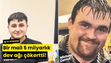Bir mail 5 milyarlık dev ağı çökertti!
