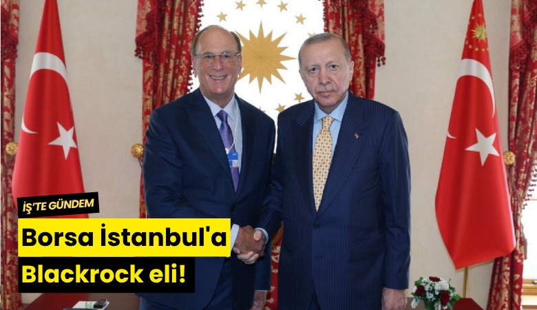 Borsa İstanbul'a Blackrock eli!