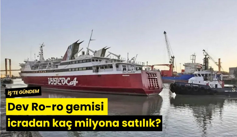 Dev Ro-ro gemisi icradan kaç milyona satılık?