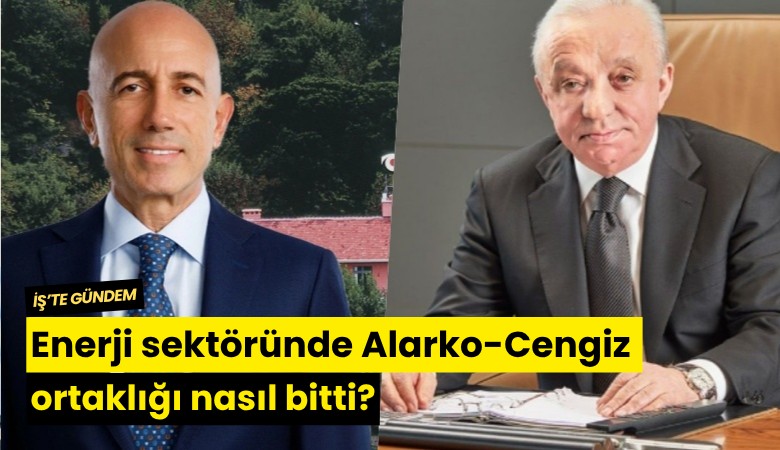 Enerji sektöründe Alarko-Cengiz ortaklığı nasıl bitti?