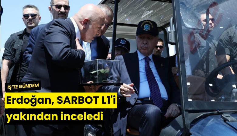 Erdoğan, SARBOT L1'i yakından inceledi