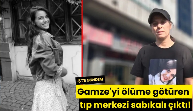Gamze'yi ölüme götüren tıp merkezi sabıkalı çıktı!
