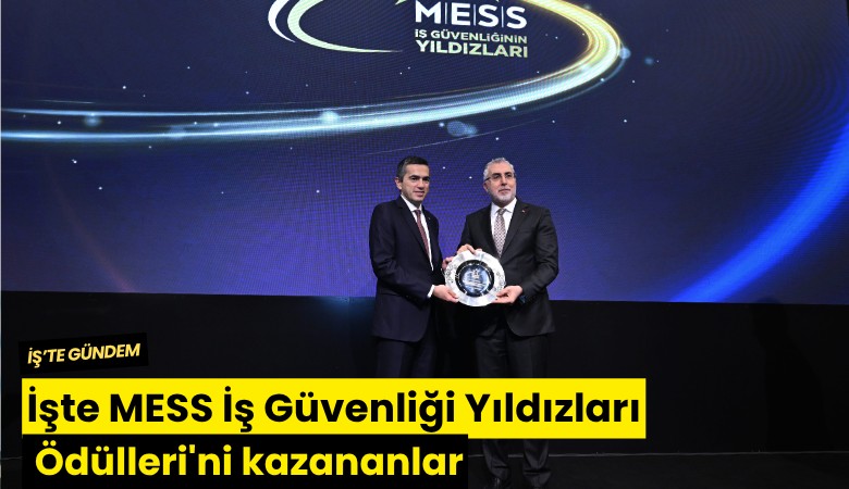 İşte MESS İş Güvenliği Yıldızları Ödülleri'ni kazananlar
