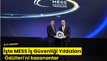 İşte MESS İş Güvenliği Yıldızları Ödülleri'ni kazananlar