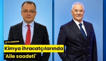 Kimya ihracatçılarında 'Aile saadeti'