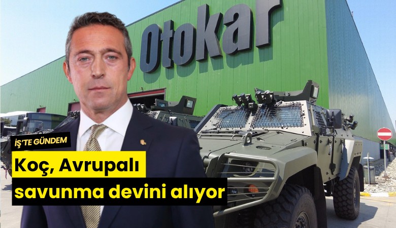 Koç, Avrupalı savunma devini alıyor