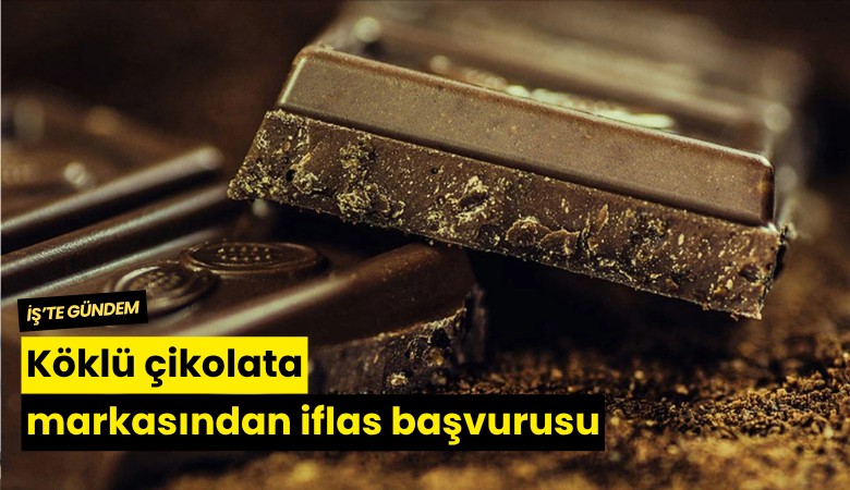 Köklü çikolata markasından iflas başvurusu