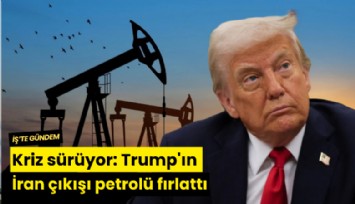 Kriz sürüyor: Trump'ın İran çıkışı petrolü fırlattı