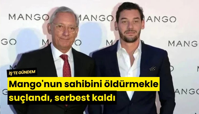 Mango'nun sahibini öldürmekle suçlandı, serbest kaldı