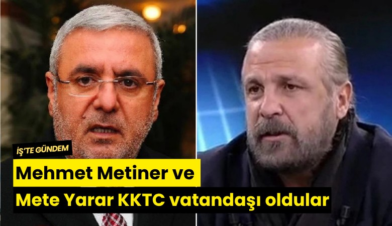 Mehmet Metiner ve Mete Yarar KKTC vatandaşı oldular