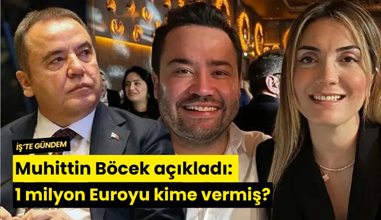 Muhittin Böcek açıkladı: 1 milyon Euroyu kime vermiş?