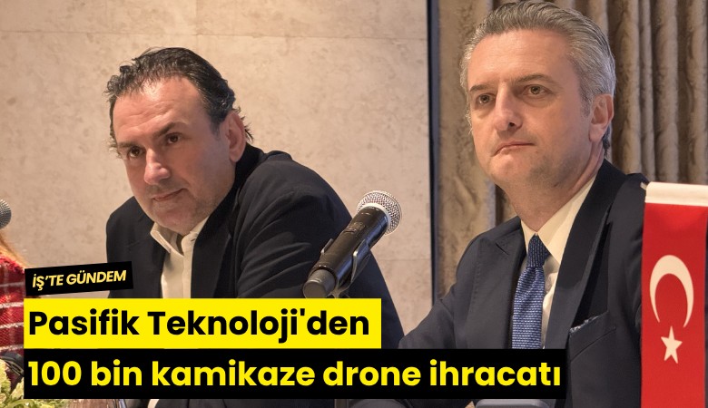 Pasifik Teknoloji'den 100 bin kamikaze drone ihracatı