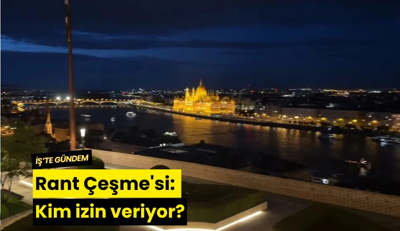 Rant Çeşme'si: Kim izin veriyor?