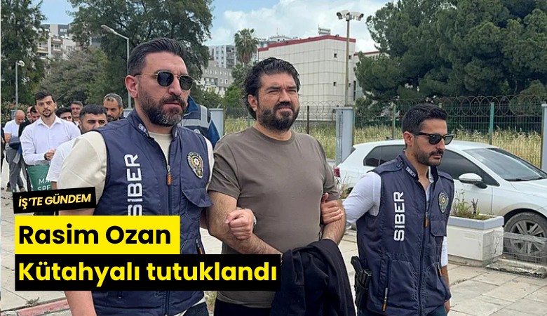 Rasim Ozan Kütahyalı tutuklandı