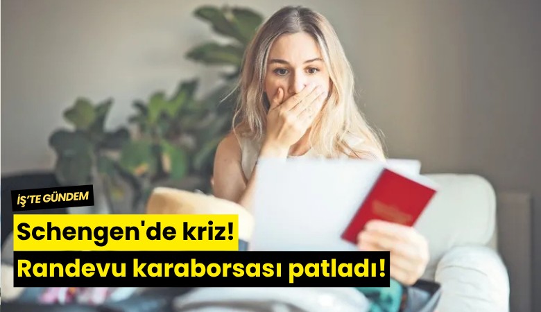 Schengen'de kriz! Randevu karaborsası patladı!