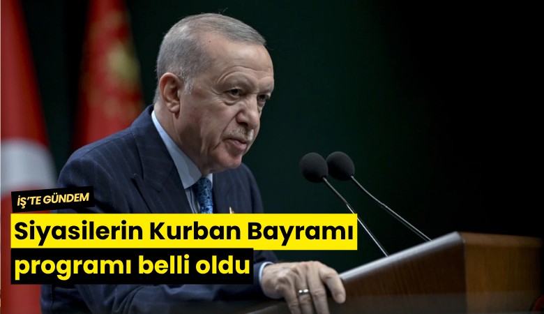 Siyasilerin Kurban Bayramı programı belli oldu