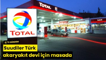Suudiler Türk akaryakıt devi için masada