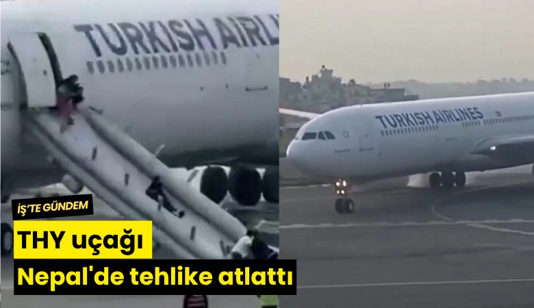 THY uçağı Nepal'de tehlike atlattı