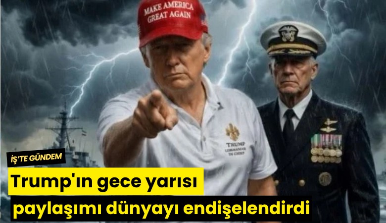 Trump'ın gece yarısı paylaşımı dünyayı endişelendirdi