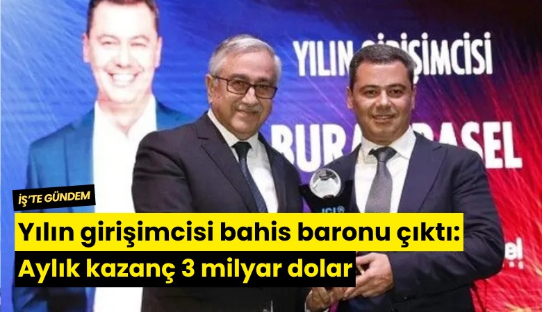 Yılın girişimcisi bahis baronu çıktı: Aylık kazanç 3 milyar dolar