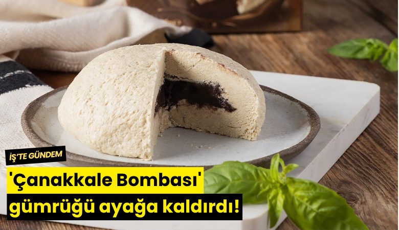 'Çanakkale Bombası' gümrüğü ayağa kaldırdı!