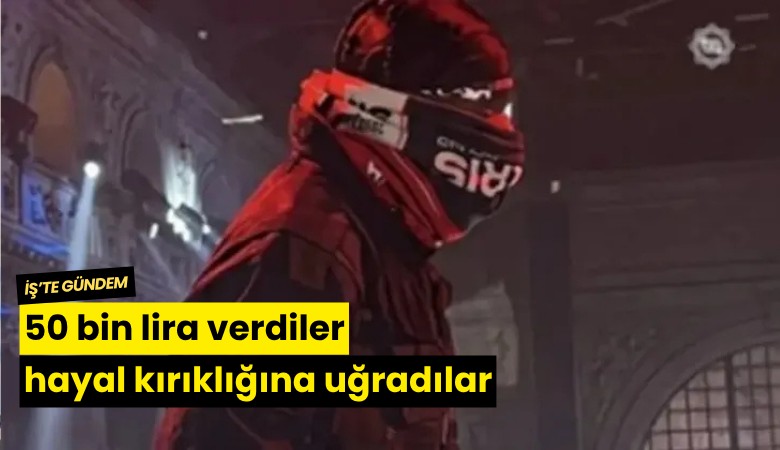 50 bin lira verdiler hayal kırıklığına uğradılar