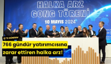 766 gündür yatırımcısına zarar ettiren halka arz!