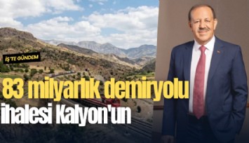 83 milyarlık demiryolu ihalesi Kalyon'un