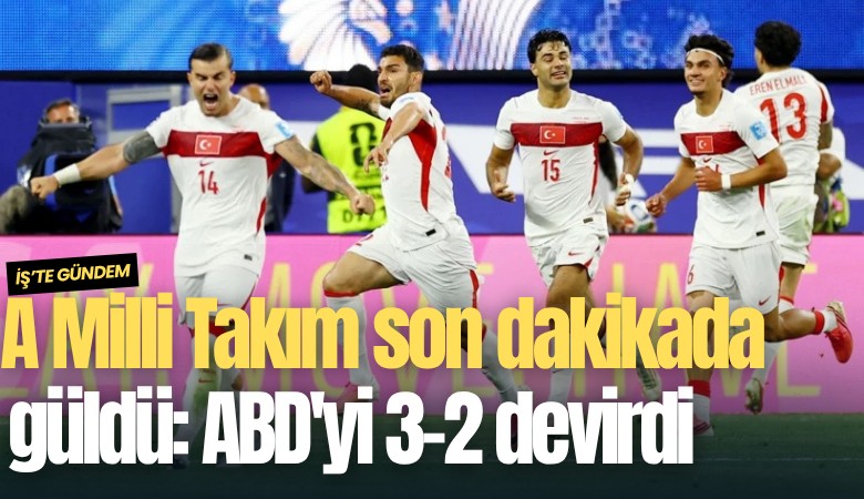 A Milli Takım son dakikada güldü: ABD'yi 3-2 devirdi