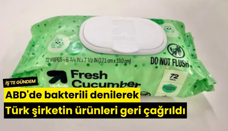ABD'de bakterili denilerek Türk şirketin ürünleri geri çağrıldı