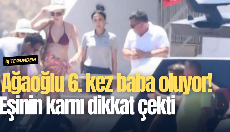 Ali Ağaoğlu 6. kez baba oluyor! Eşinin karnı dikkat çekti
