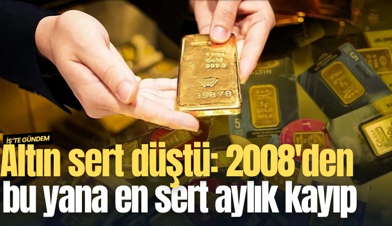 Altın sert düştü: 2008'den bu yana en sert aylık kayıp