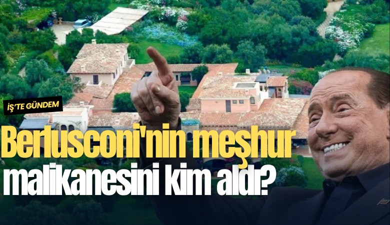 Berlusconi'nin meşhur malikanesini kim aldı?
