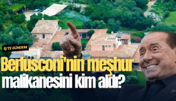 Berlusconi'nin meşhur malikanesini kim aldı?