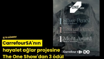 CarrefourSA'nın hayalet ağlar projesine The One Show'dan 3 ödül
