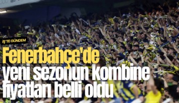 Fenerbahçe'de yeni sezonun kombine fiyatları belli oldu