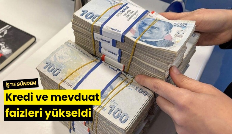 Kredi ve mevduat faizleri yükseldi