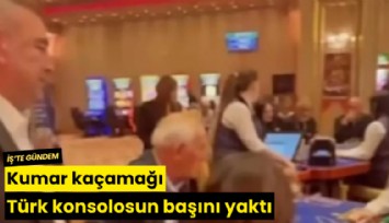 Kumar kaçamağı Türk konsolosun başını yaktı