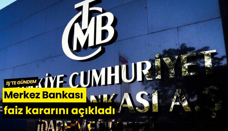 Merkez Bankası faiz kararını açıkladı