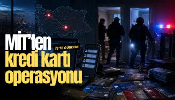 MİT'ten kredi kartı operasyonu