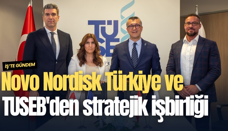 Novo Nordisk Türkiye ve TUSEB'den stratejik işbirliği