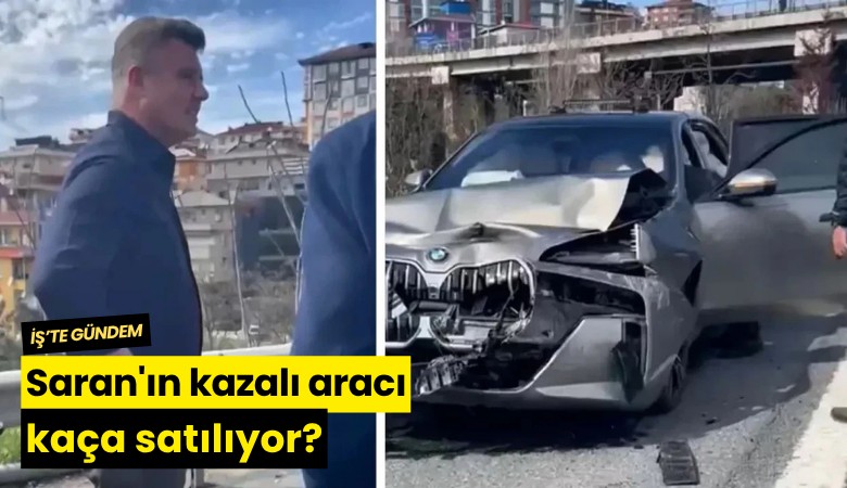 Saran'ın kazalı aracı kaça satılıyor?