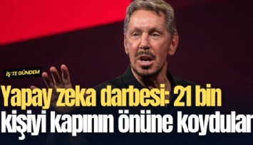 Yapay zeka darbesi: 21 bin kişiyi kapının önüne koydular