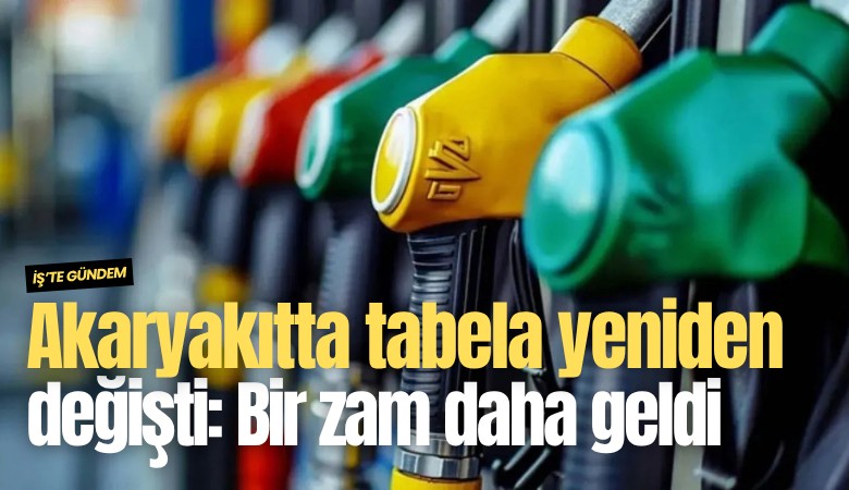 Akaryakıtta tabela yeniden değişti: Bir zam daha geldi