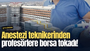 Anestezi teknikerinden profesörlere borsa tokadı!