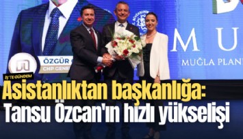 Asistanlıktan başkanlığa: Tansu Özcan'ın hızlı yükselişi