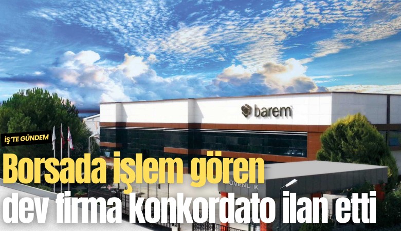 Borsada işlem gören dev firma konkordato ilan etti